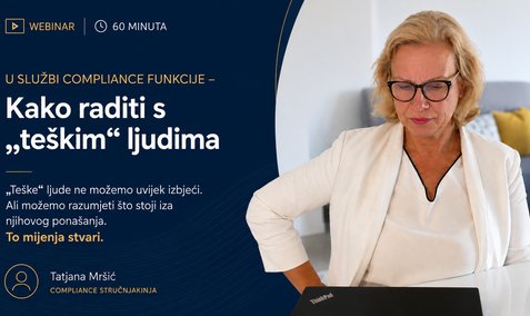 U službi Compliance funkcije – Kako raditi s teškim ljudima